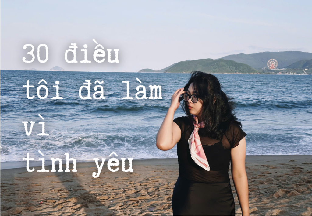 30 điều tôi đã làm vì tình yêu